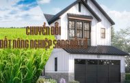 Từ tháng 8 - 2024, chuyển đất nông nghiệp sang đất ở dễ dàng hơn