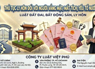 Thủ tục ly hôn đối với người vắng mặt, mất tích, yếu tố nước ngoài