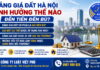 Bảng giá đất Hà Nội ảnh hưởng thế nào đến tiền đền bù giải phóng mặt bằng?