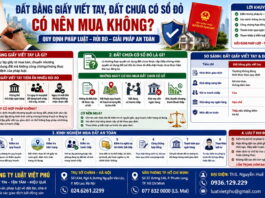Đất bằng giấy viết tay, đất chưa có sổ đỏ: Có nên mua không? Quy định pháp luật, rủi ro và giải pháp xử lý