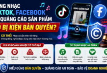 Dùng nhạc TikTok, Facebook để quảng cáo sản phẩm có bị kiện bản quyền?